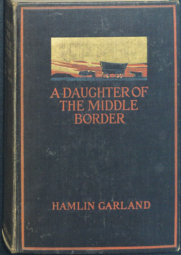 A Daughter of the Middle Border - book by Hamlin Garland